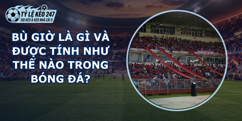 Bù Giờ Là Gì