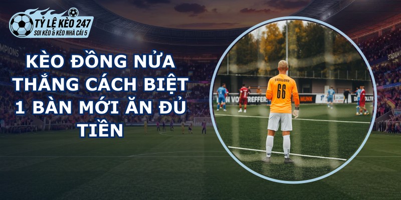 Kèo Đồng Nửa
