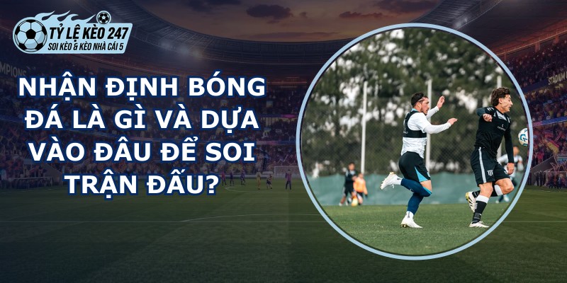 Nhận Định Bóng Đá