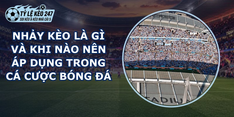 Nhảy Kèo Là Gì