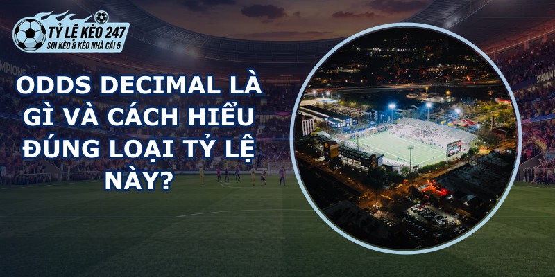 Odds Decimal Là Gì