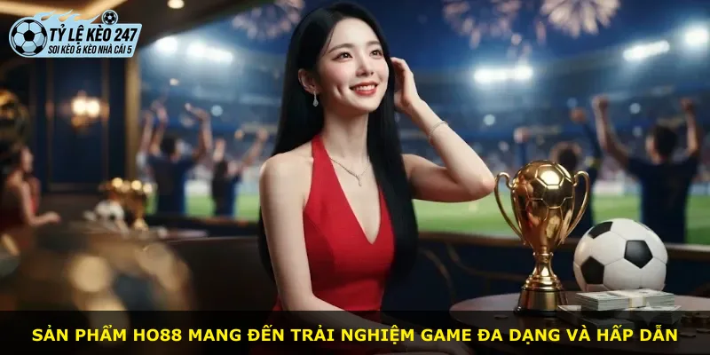 Sản phẩm Ho88 mang đến trải nghiệm game đa dạng và hấp dẫn