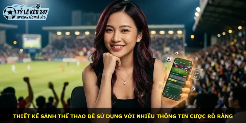 Thiết kế sảnh thể thao dễ sử dụng với nhiều thông tin cược rõ ràng